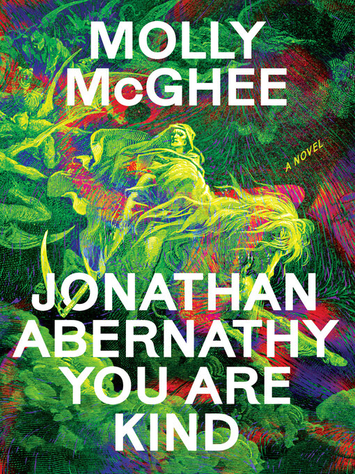 Title details for Jonathan Abernathy You Are Kind by Molly McGhee - Available